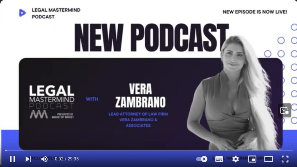 Legal Mastermind Podcast episode featuring Vera Zambrano, lead attorney of Vera Zambrano & Associates. Thumbnail shows a black and white image of Vera with podcast branding and text "New Podcast".